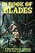 A Book of Blades: Rogues in the House Presents
