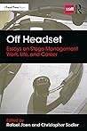 Off Headset: Essays on Stage Management Work, Life, and Career (Backstage)