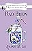 Bad Brew (Two Broomsticks Gas & Grill Witch, #4-6)