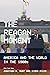 The Reagan Moment: America and the World in the 1980s