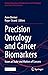Precision Oncology and Cancer Biomarkers by Anne Bremer