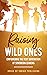 Raising Wild Ones by Jessica Verrill