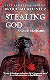 Stealing God And ...