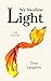We Swallow Light: Poems for...