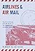 Airlines and Air Mail: The ...