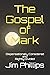 The Gospel of Mark: Dispens...