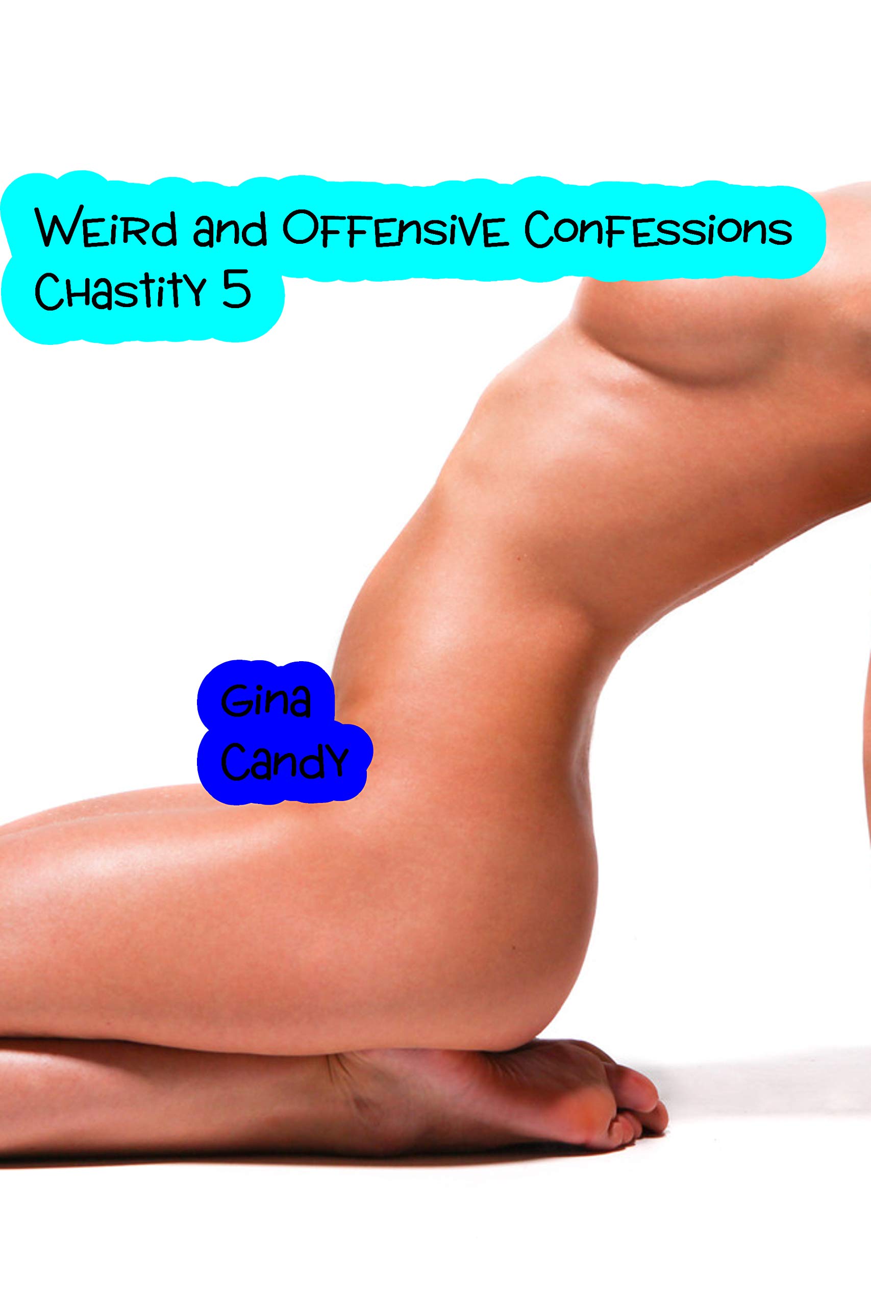 Weird and Offensive Confessions: Chastity 5 (Mini Candy)