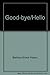 Good-bye/Hello