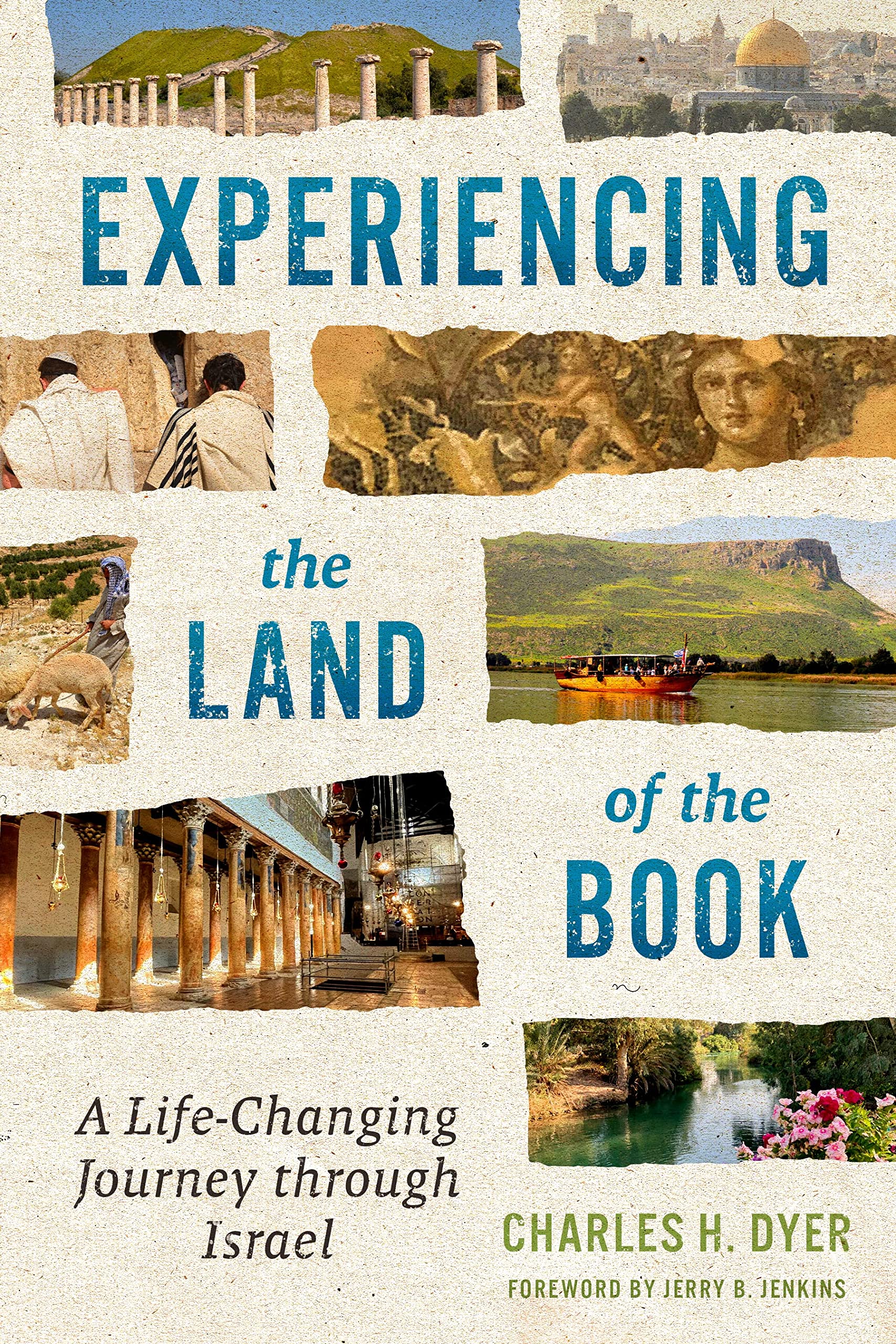 Experiencing the Land of the Book: A Life-Changing Journey through Israel (Kindle Edition)
