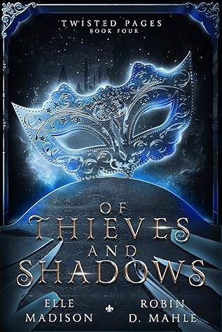Of Thieves and Shadows (Twisted Pages, #4)