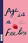 Age is a Feeling (NHB Modern Plays) Age is a Feeling (NHB Modern Plays)
