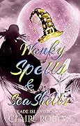 Wonky Spells & Seashells