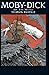 Moby Dick Complete Illustrated and Unabridged Edition