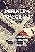 Defending Conscience by Matthew Littlefield