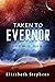 Taken to Evernor (Xiveri Ma...