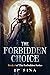 The Forbidden Choice by J.P. Sina The Forbidden Choice by J.P. Sina