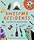 Awesome Accidents: 19 Disco...