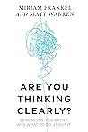 Book cover for Are You Thinking Clearly?: 29 reasons you aren't, and what to do about it