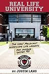 Real Life University: The most relevant, hardcore life lessons for anyone under 40!