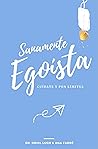 Sanamente egoísta: Cuídate y pon límites (Spanish Edition)