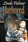 Harbored by Linda Palmer