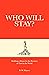 Who Will Stay?: Building a ...