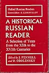 Historical Russian Reader: Selection of Texts from the XIth to the XVIth Centuries (Oxford Russian Readers)