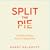 Split the Pie - A Radical New Way to Negotiate