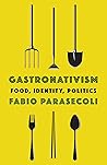 Gastronativism: F...
