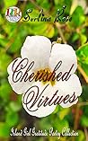 Cherished Virtues by Serlina Rose