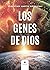 Los genes de Dios by Sebastián Marín Balbuena Los genes de Dios by Sebastián Marín Balbuena