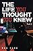 The Life You Thought You Kn...