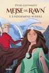 Lindormens mærke (Mejse og Ravn #3)