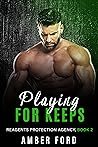 Playing For Keeps (Reagents Protection Agency #2)
