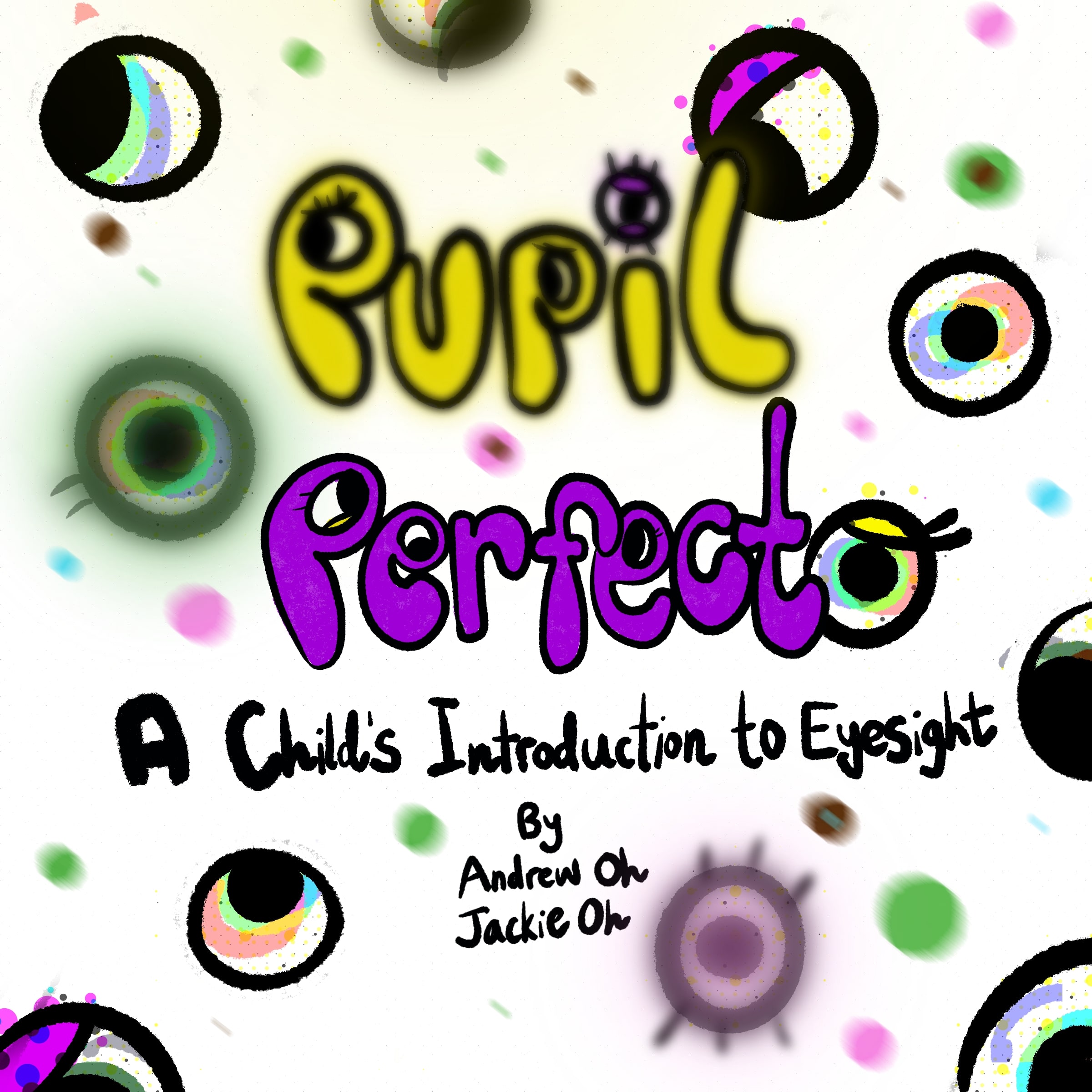 Pupil Perfect: A Child's Introduction to Eyesight