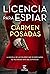 Licencia para espiar by Carmen Posadas