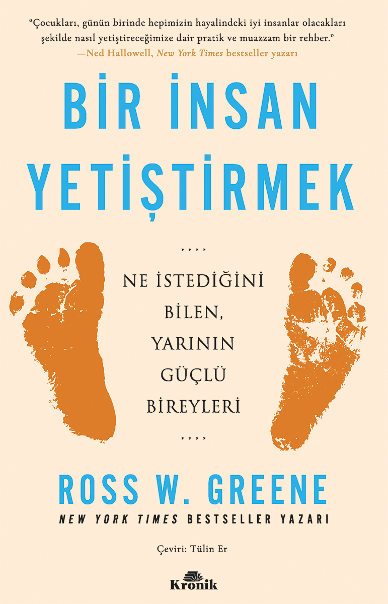 Bir İnsan Yetiştirmek : Ne İstediğini Bilen, Yarının Güçlü Bireyleri