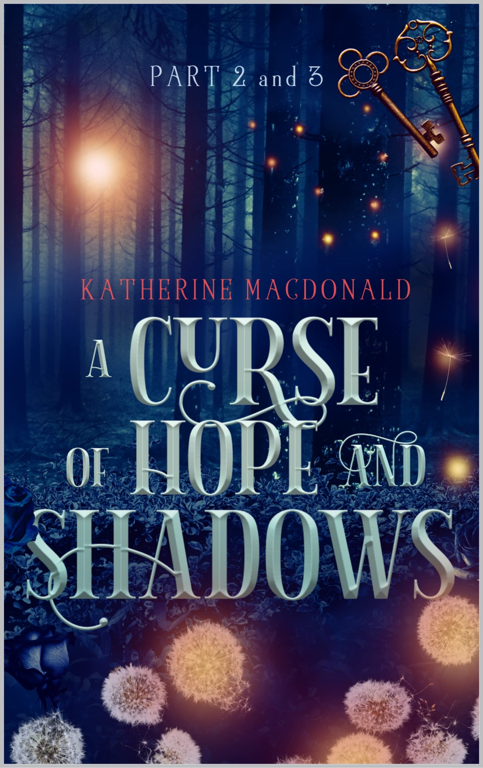 A Curse of Hope and Shadows, Parts 2 & 3 (Kindle Edition)