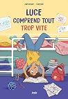 Luce comprend tout trop vite Luce comprend tout trop vite