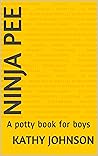 Ninja Pee: A potty book for boys Ninja Pee: A potty book for boys