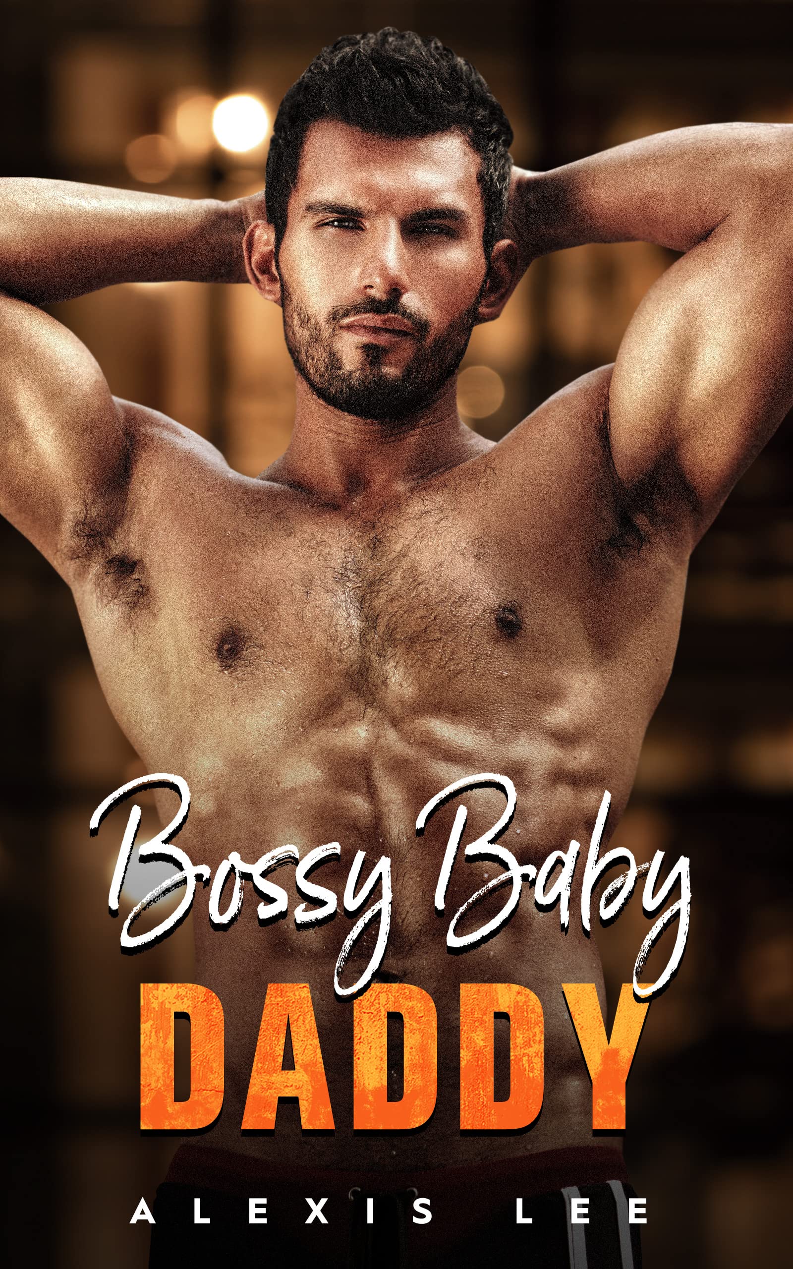 Bossy Baby Daddy (Babies and Alphalicious Daddies)