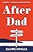 After Dad by Claire Shiells