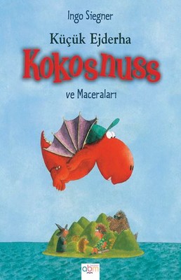 Küçük Ejderha Kokosnuss ve Maceraları (Der kleine Drache Kokosnuss #1)