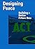 Designing Peace: Building a...