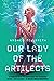 Our Lady of the Artilects by Andrew Gillsmith