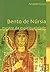 Bento de Núrsia - Mestre da espiritualidade