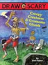 Draw Scary: Creepy Creatures & Gruesome Ghouls