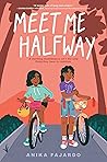 Meet Me Halfway by Anika Fajardo Meet Me Halfway by Anika Fajardo