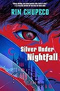 Silver Under Nightfall (Reaper, #1)