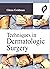 Techniques In Dermatologic Surgery